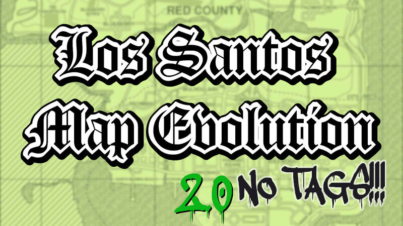 Los Santos Map Evolution 2.0 (No TAGS)