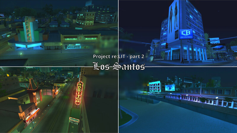 Project re:LIT - Part 2 (Los Santos) (11-05 update)