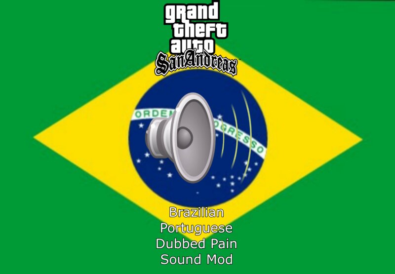 GTA San Andreas Brazilian Portuguese Dubbed Pain Sound Mod