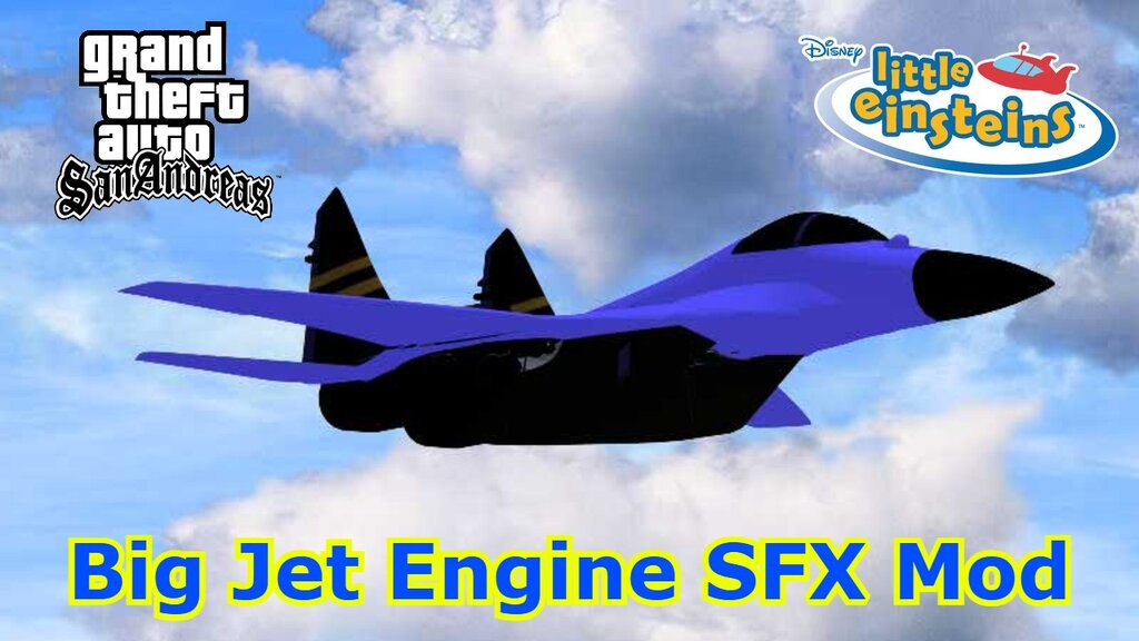 Little Einsteins Big Jet Engine SFX Mod