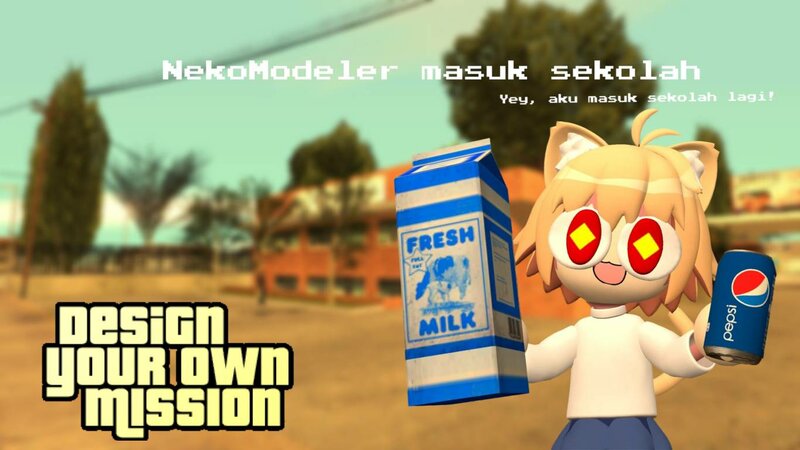 NekoModeler masuk Sekolah (DYOM)