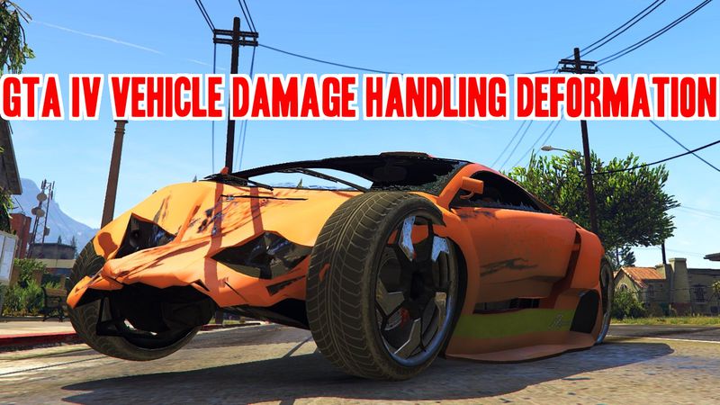 GTA IV Vehicle Damage Handling Deformation
