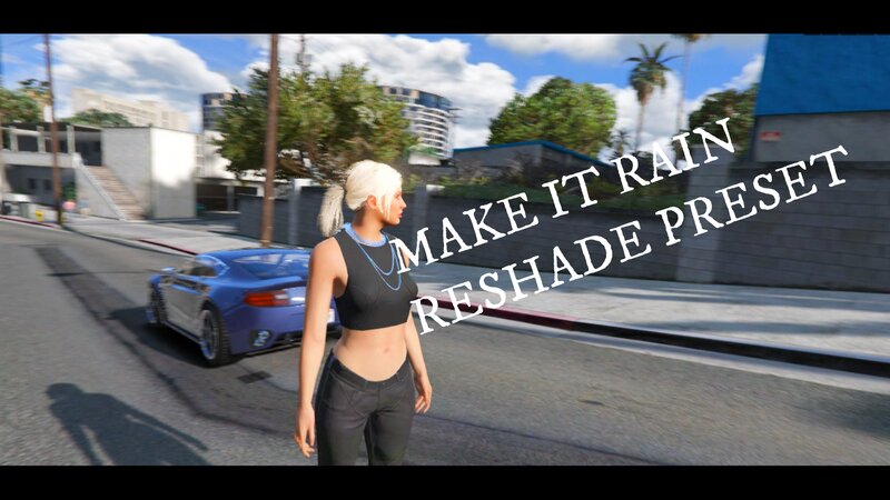 Make It Rain Reshade