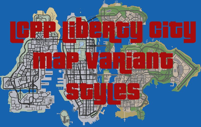 LCPP Liberty City Map Variant Styles