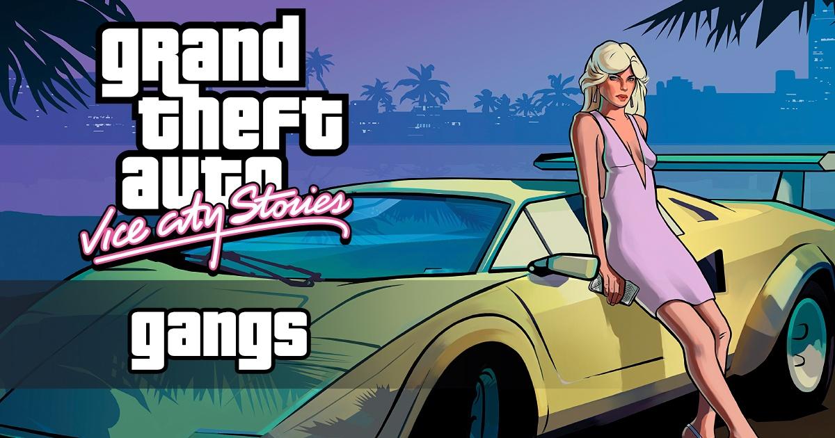 GTA "Vice City Stories" Руководство по бандитам и фракциям - Банды и фракции
