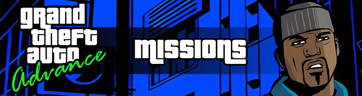 Grand Theft Auto: Advance Руководство по миссиям - GTA Advance: Полный список сюжетных миссий и прохождение