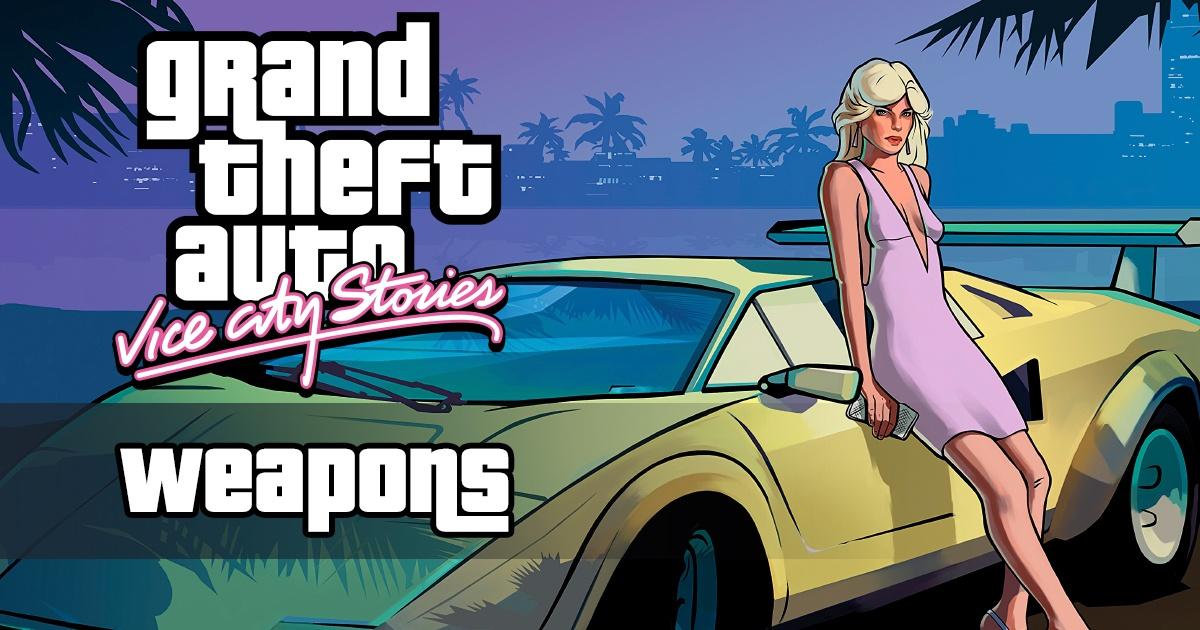 Список оружия GTA «Vice City Stories» и руководство - База данных оружия